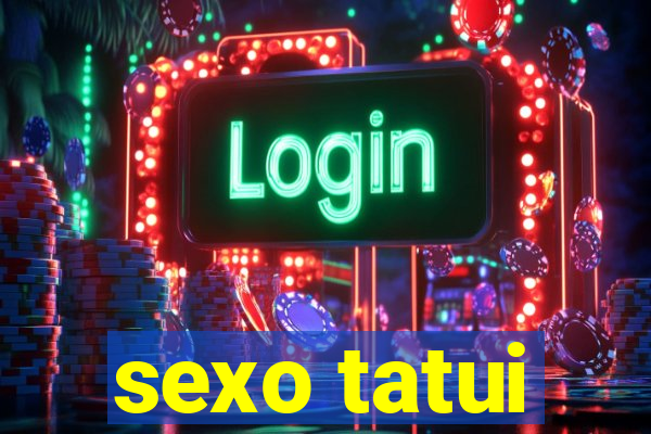 sexo tatui